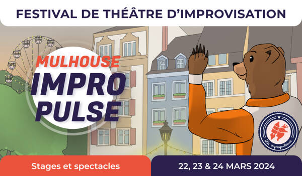 Festival d'Improvisation - Mulhouse ImproPulse par les Impropulseurs