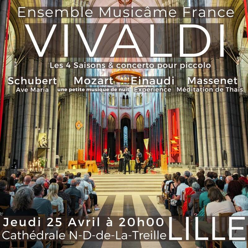Concert à Lille : Les 4 Saisons de Vivaldi, Experience d’Einaudi, Une petite musique de nuit de Mozart, Méditation de Thaïs...