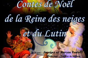 «Contes de Noël par la Reine des Neiges et le Lutin» Théâtre du Reflexe