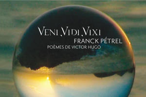 VENI VIDI VIXI - poèmes de Victor Hugo en chansons