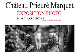 EXPO PHOTO MADAGASCAR AU CHATEAU PRIEURE MARQUET