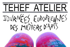 Journées Européennes des Métiers d'Art - TEHEF Atelier