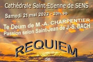REQUIEM de MOZART- Te Deum de Marc-Antoine Charpentier -Passion selon St-Jean de J. S. BACH (extraits)