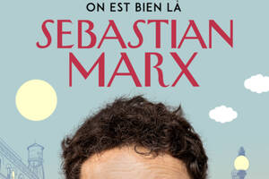 Sebastian Marx dans On est bien là
