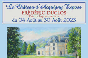 Le Château d'Acquigny Expose Frédéric DUCLOS peintre impressionnisme
