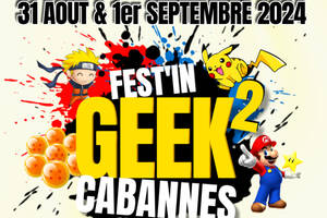 Fest'in Geek Cabannes 2ème Edition