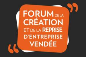 Forum de la création et de la reprise d'entreprise Vendée
