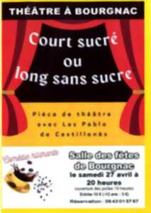 Théâtre « Court sucré ou long sans sucre »