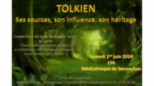 Conférence -Tolkien, ses sources, son influence, son héritage