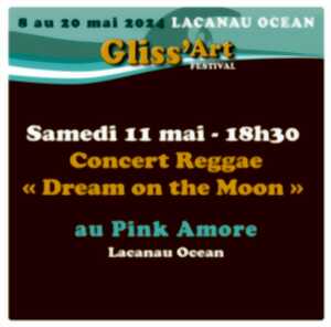 Concert : Dream on the moon (Raggae) - Gliss'Art Festival