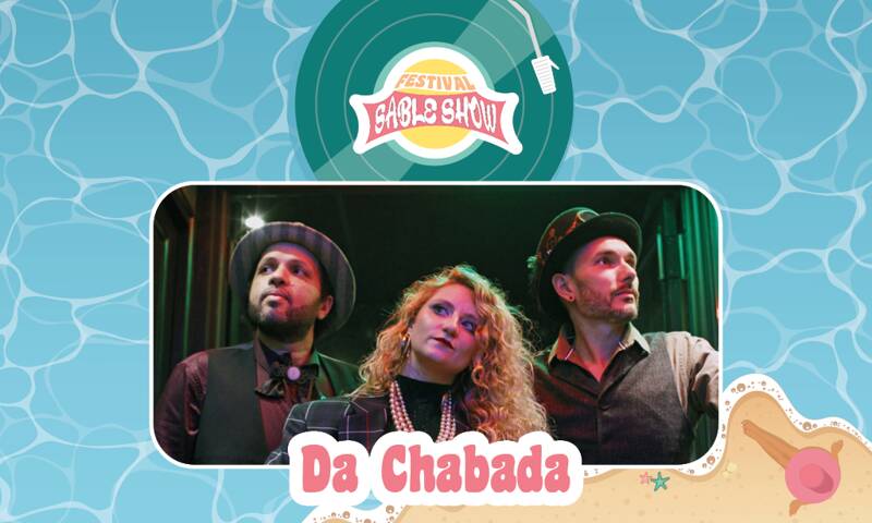 Festival Sable Show : Da Chabada