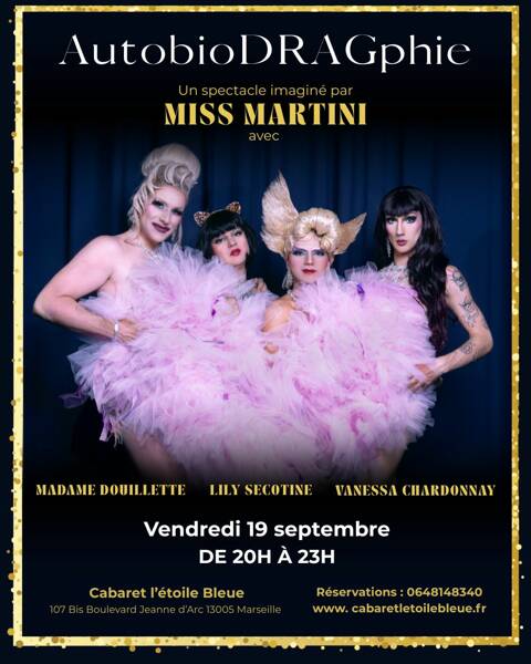AutobioDRAGphie : Le nouveau Drag show de Miss Martini