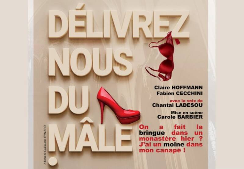 Délivrez nous du mâle ! (Théâtre)