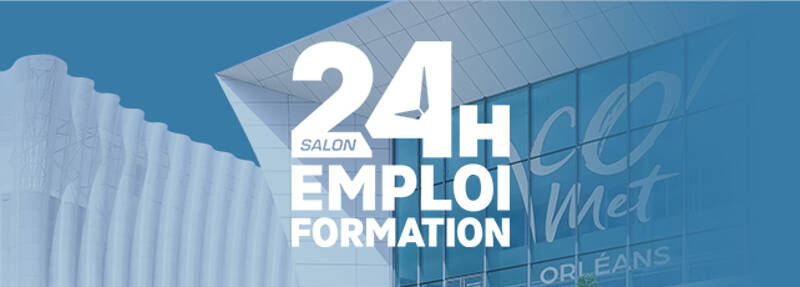 24h pour l'Emploi et la Formation - Orléans 2026
