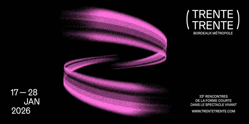 Festival Trente Trente - 23e édition