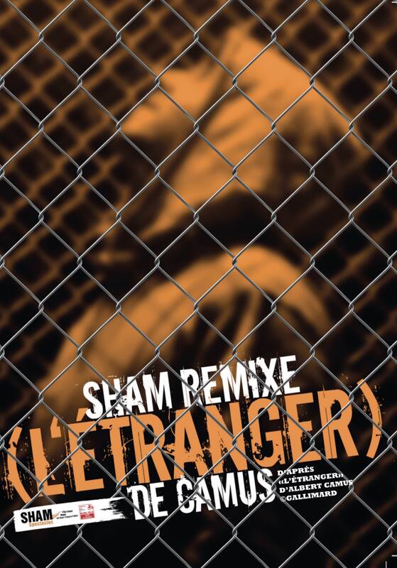 SHAM Remixe (L’Étranger) de Camus [aux Chantilly Follies]
