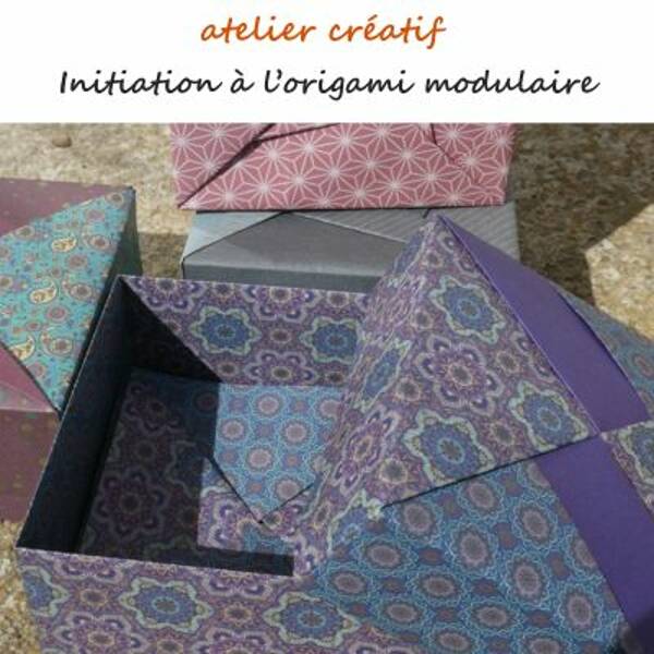 Atelier créatif : initiation à l'origami modulaire