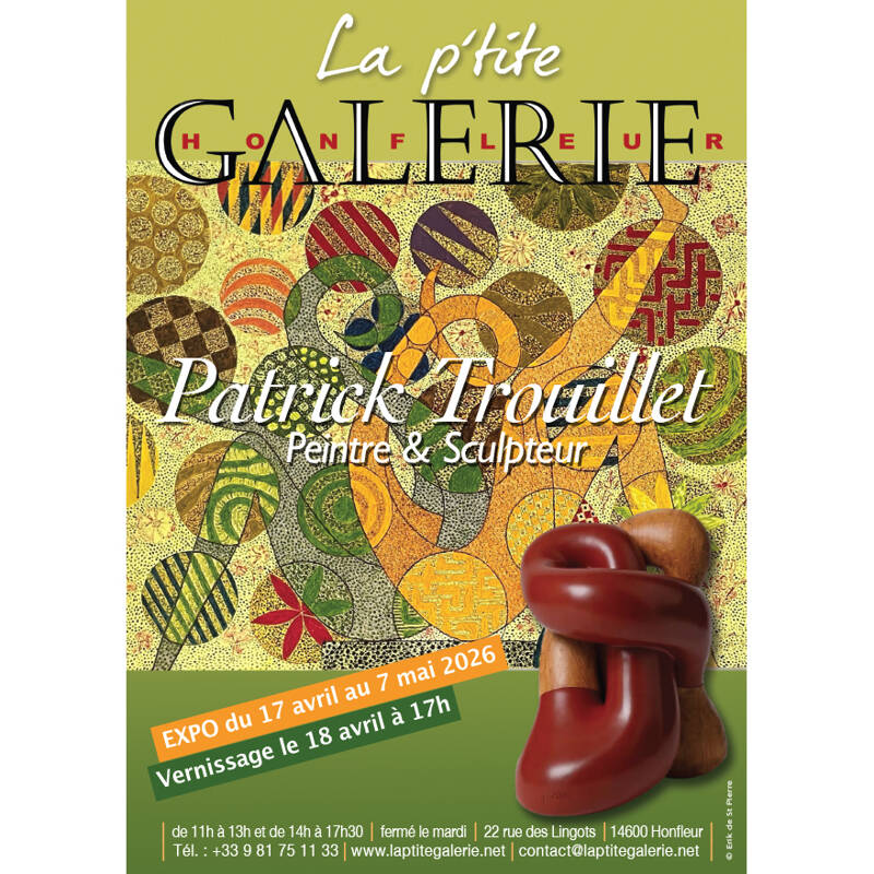 Exposition Patrick Trouillet, peintre & sculpteur