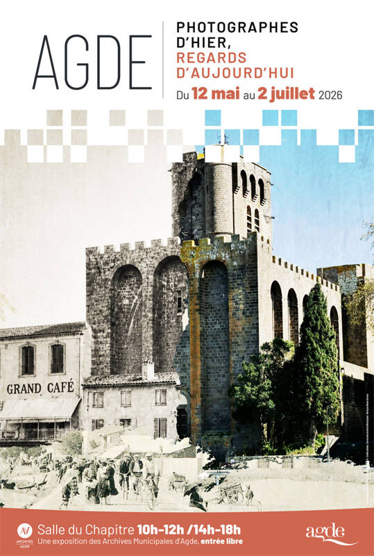 AGDE, PHOTOGRAPHES D’HIER, REGARDS D’AUJOURD’HUI