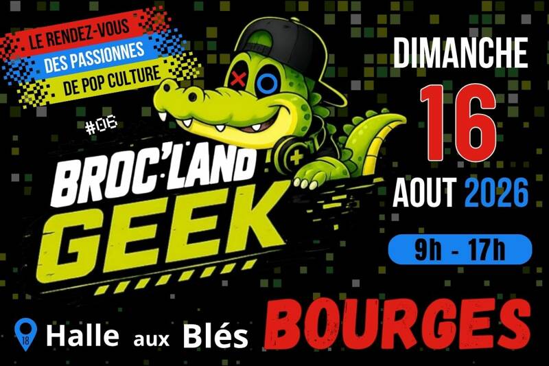Broc Land Geek Bourges 2026