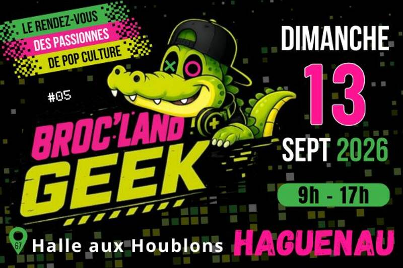 Broc Land Geek Haguenau