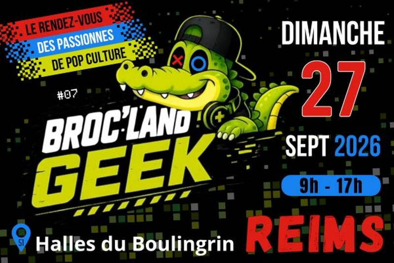 Broc Land Geek Reims