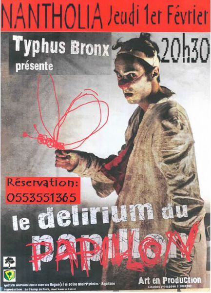 Le délirium du Papillon, Compagnie Typhus Bronx