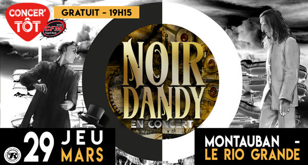 NOIR DANDY - CONCER'TÔT