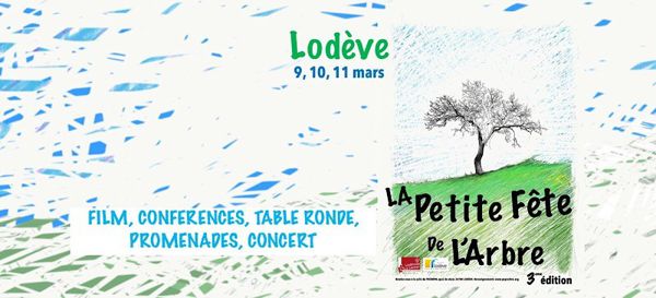 En  mars 2018 aura lieu à Lodève la petite fête de l'arbre