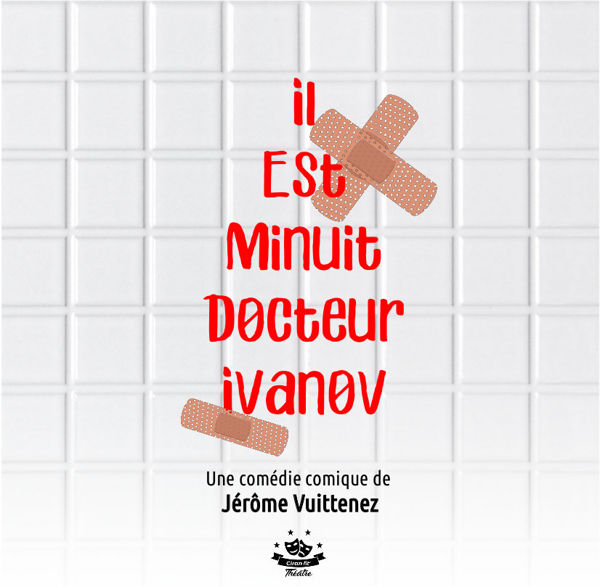 Soirée théâtre : Il est minuit Docteur Ivanov