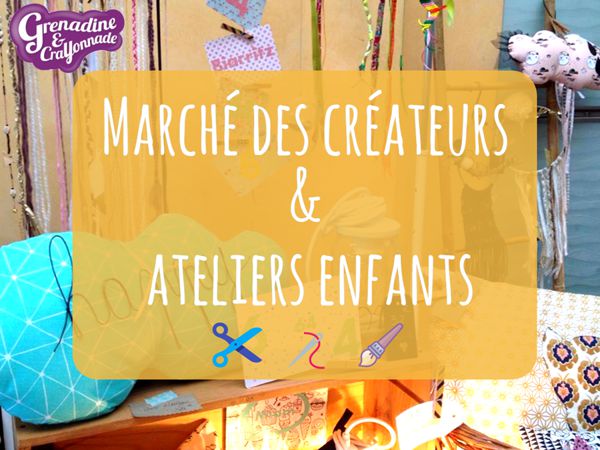 Marché des créateurs et ateliers enfants