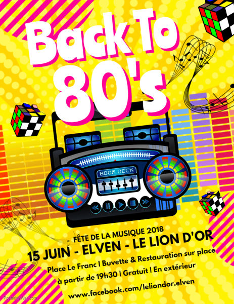 Soirée Année 80' - Fête de la musique 2018 - Elven (56250) - Pour