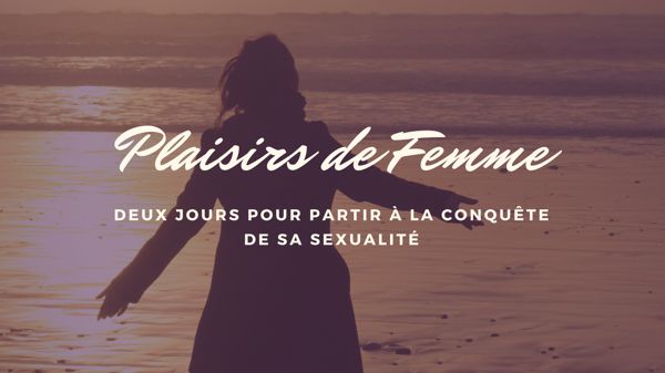 Stages « Plaisirs de Femme »
