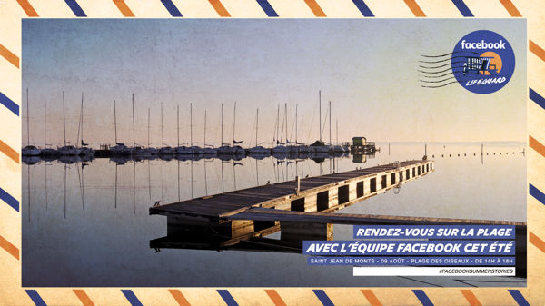 Facebook vous donne rendez-vous le 9 août à Saint-Jean-de-Monts sur la Plage des Oiseaux !