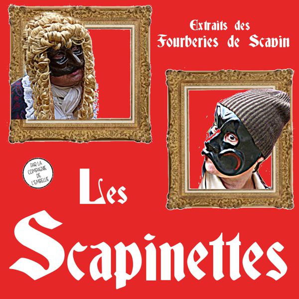 Les Scapinettes par la Cie de l'Embellie