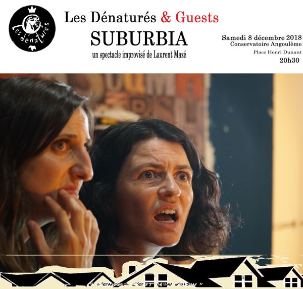 Suburbia - Spectacle improvisé par Les dénaturés & Guests