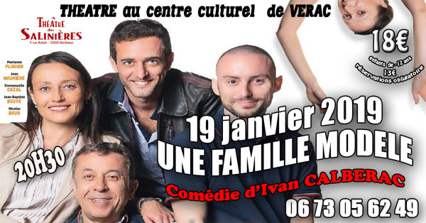 THEATRE - UNE FAMILLE MODELE Comédie d’Ivan CALBERAC