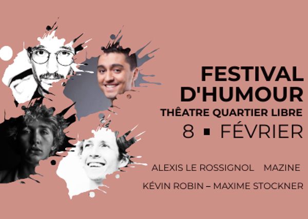 Festival d'humour • 1ère édition • Théâtre Quartier Libre