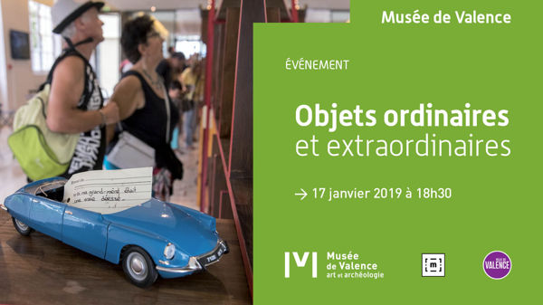 Soirée événement - Objets ordinaires et extraordinaires