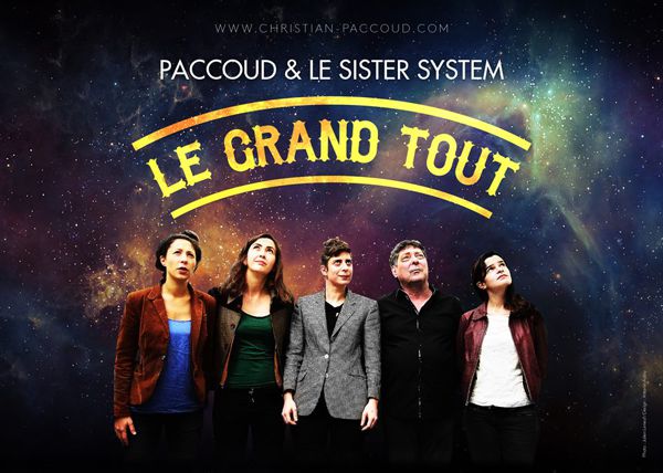 Christian Paccoud et le Sister System / Le Grand Tout