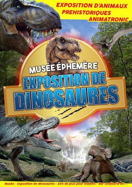 Le Musée Ephémère: Exposition de dinosaures