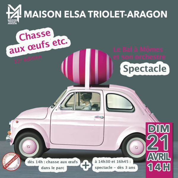 Chasse aux oeufs + Spectacle à la Maison Elsa Triolet-Aragon