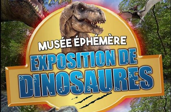 Le Musée Ephémère: Exposition de dinosaures