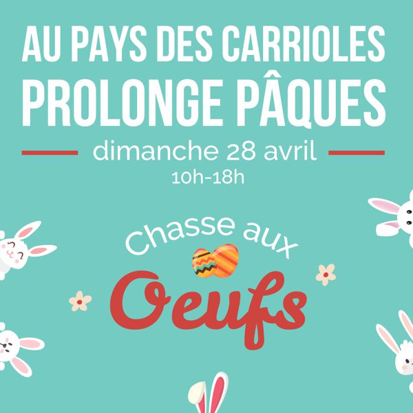 Chasse aux oeufs prolongée au Pays des Carrioles