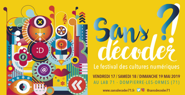 Festival des cultures numériques Sans décoder