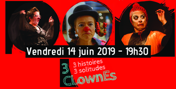 3 ClownEs - 3 HistoirEs - 3 SolitudEs