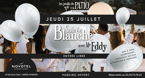 Jeudi 25 juillet / Mr Eddy / Soirée Blanche