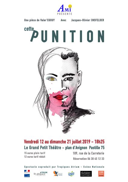 Cette Punition du 12 au 21 juillet Grand Petit Théâtre 18h25 Avignon OFF 2019