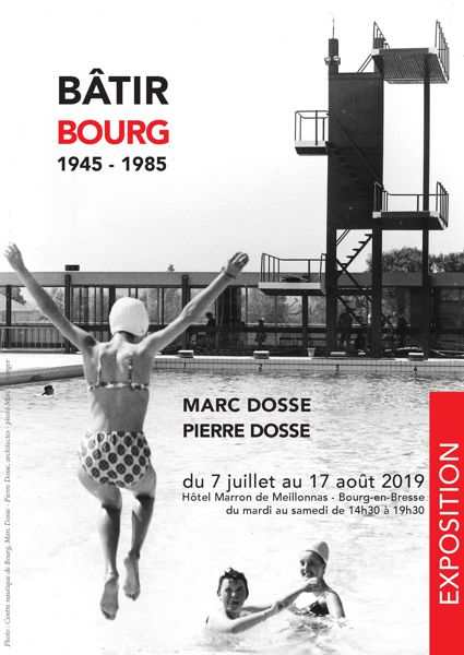BATIR BOURG 1945-1985 - Marc Dosse - Pierre Dosse
