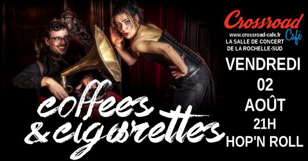 Coffees & Cigarettes au Crossroad Café !